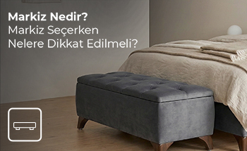 Markiz Nedir? Markiz Seçerken Nelere Dikkat Edilmeli?