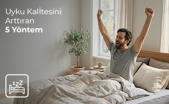 Uyku Kalitesini Arttıran 5 Yöntem